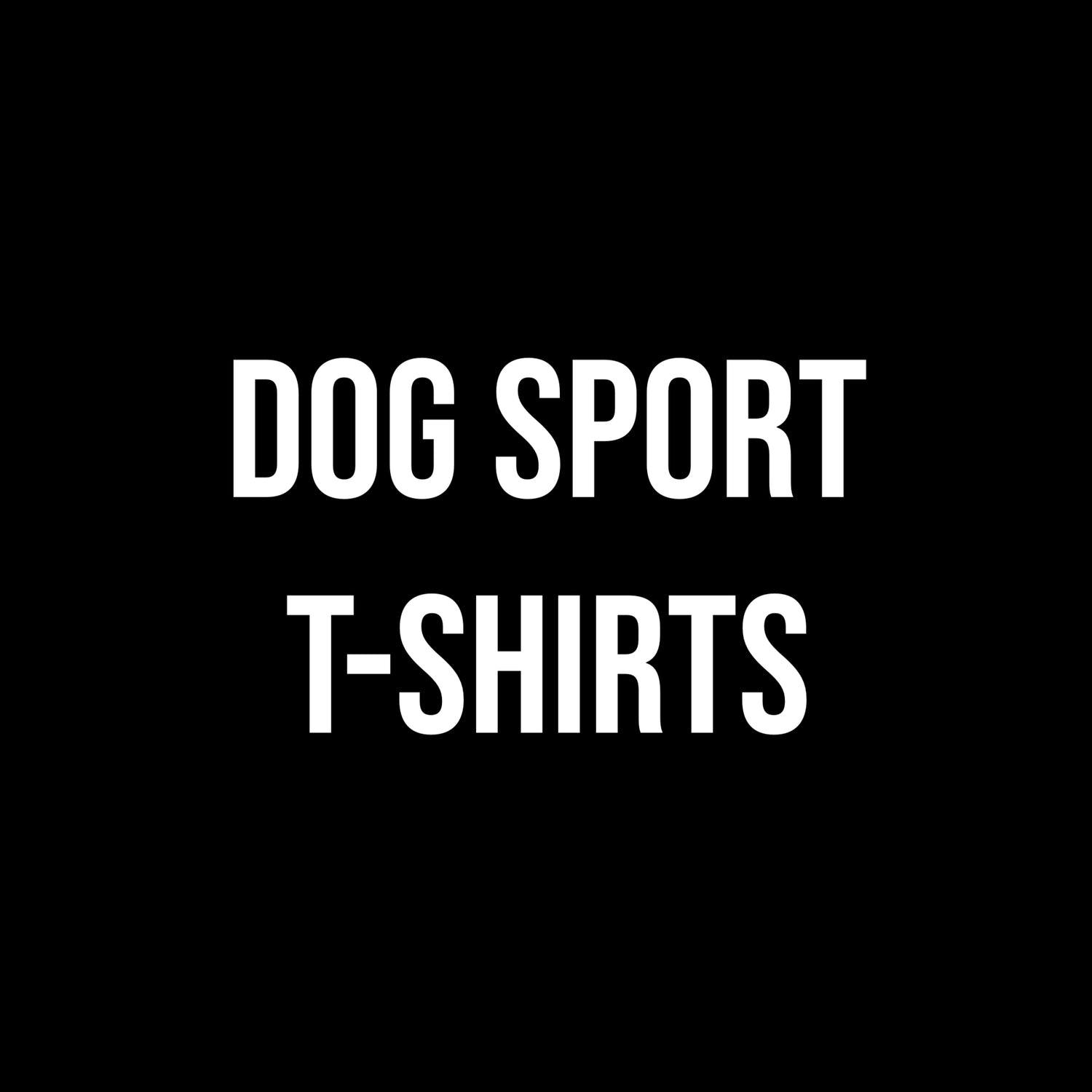 Dog Sport Tees