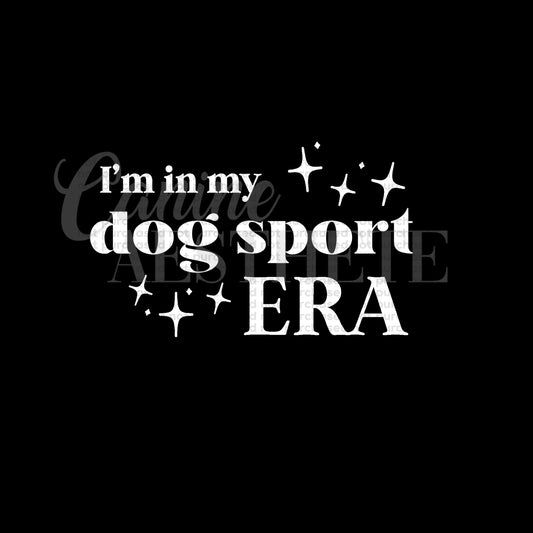 I’m In My Dog Sport Era Decal