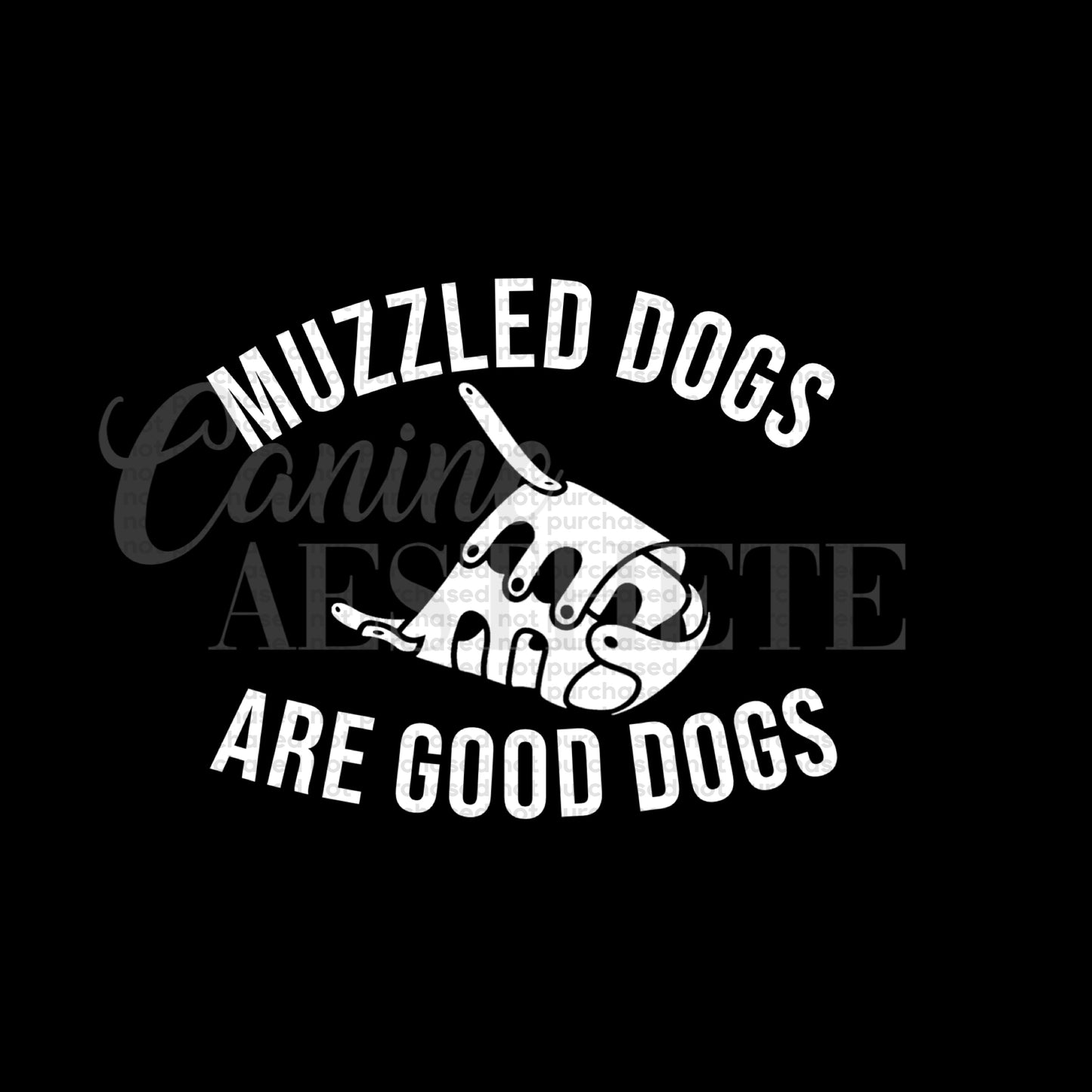 Muzzled Dogs Are Good Dogs Decal 🐕