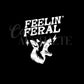 Feelin’ Feral Decal