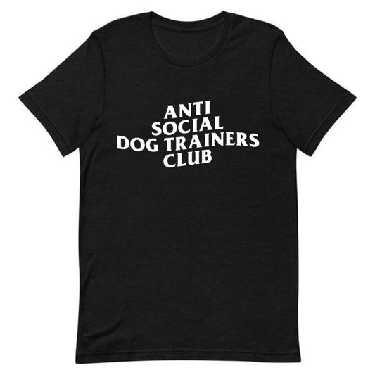 Anti-Social Dog Trainers Club Tee