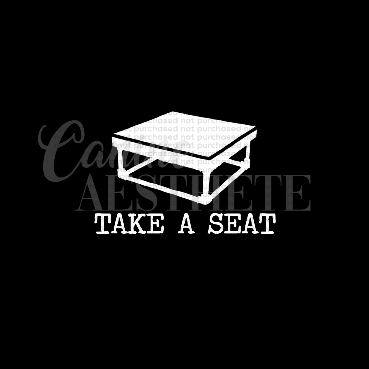 Take A Seat Decal