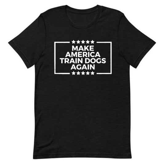 2024 Special 🇺🇸 | Make America Train Dogs Again Tee