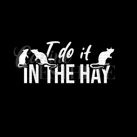 I Do It In The Hay Decal