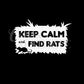 Keep Calm and Find Rats Decal 🐀