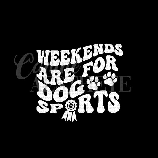Weekends Are For Dog Sports Decal