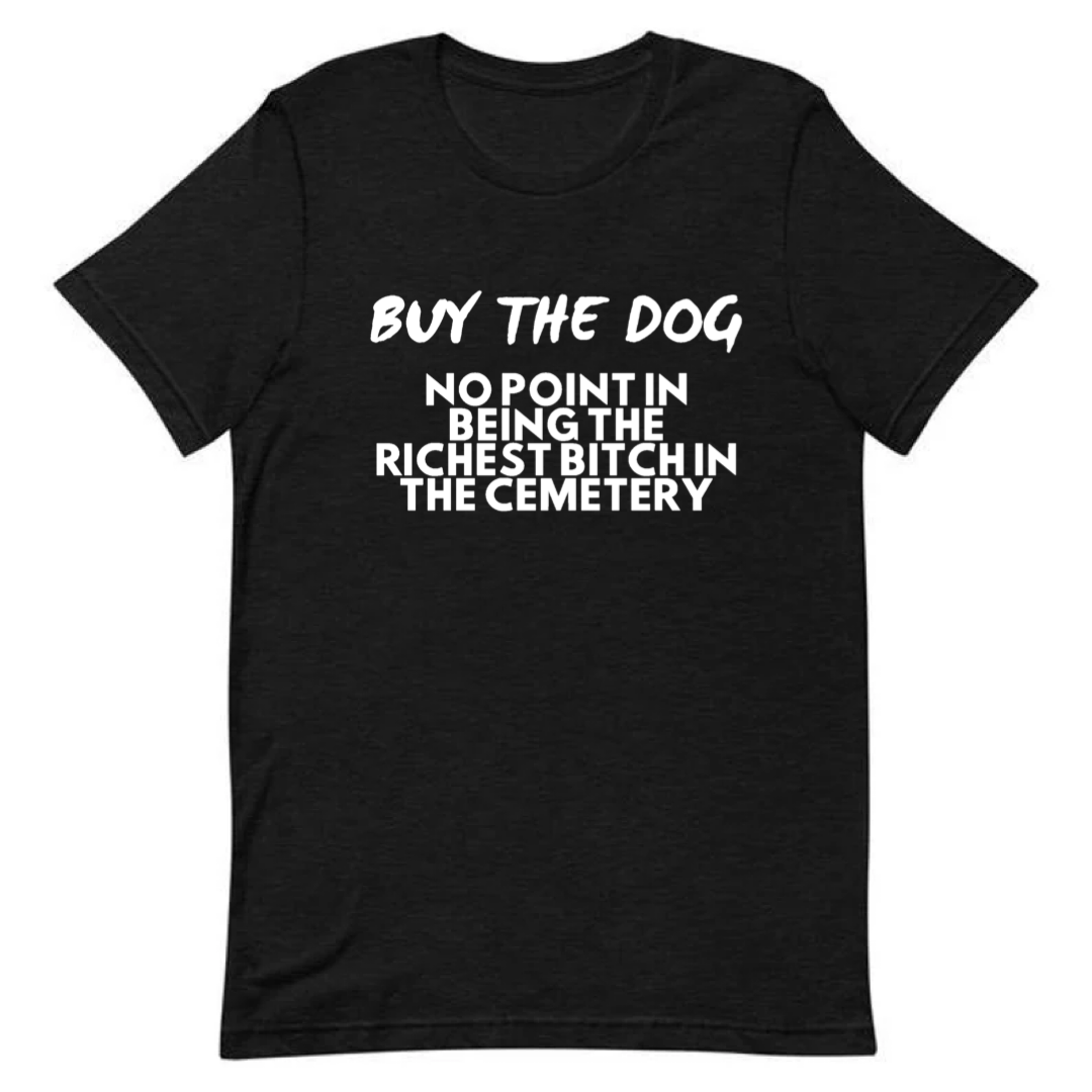 BUY THE DOG Tee