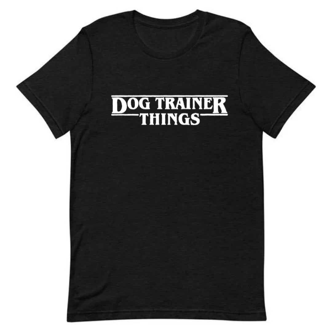 Dog Trainer Things Tee