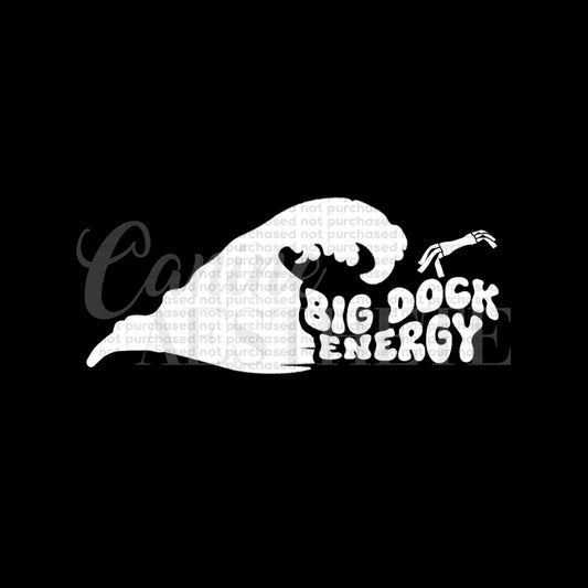 Big Dock Energy Decal