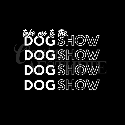 Take Me to the Dog Show Decal