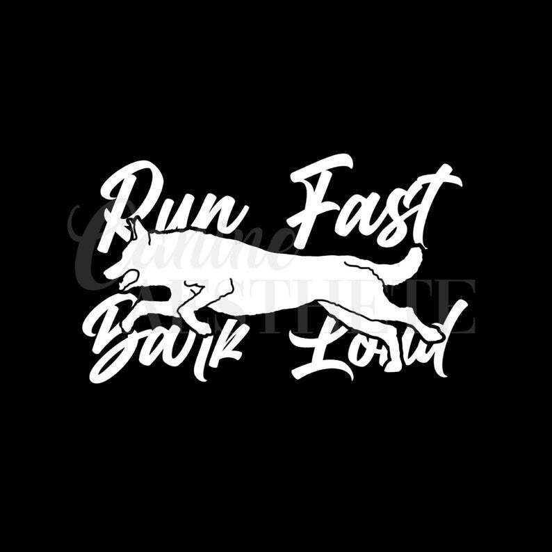 Run Fast - Bark Loud Decal