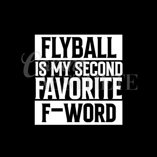 Flyball Is My Second Favorite F-Word Decal 🎾